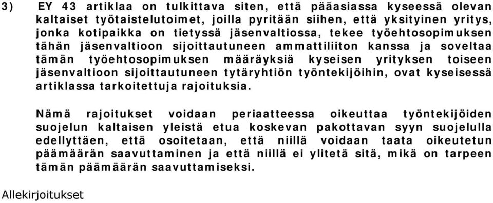 tytäryhtiön työntekijöihin, ovat kyseisessä artiklassa tarkoitettuja rajoituksia.