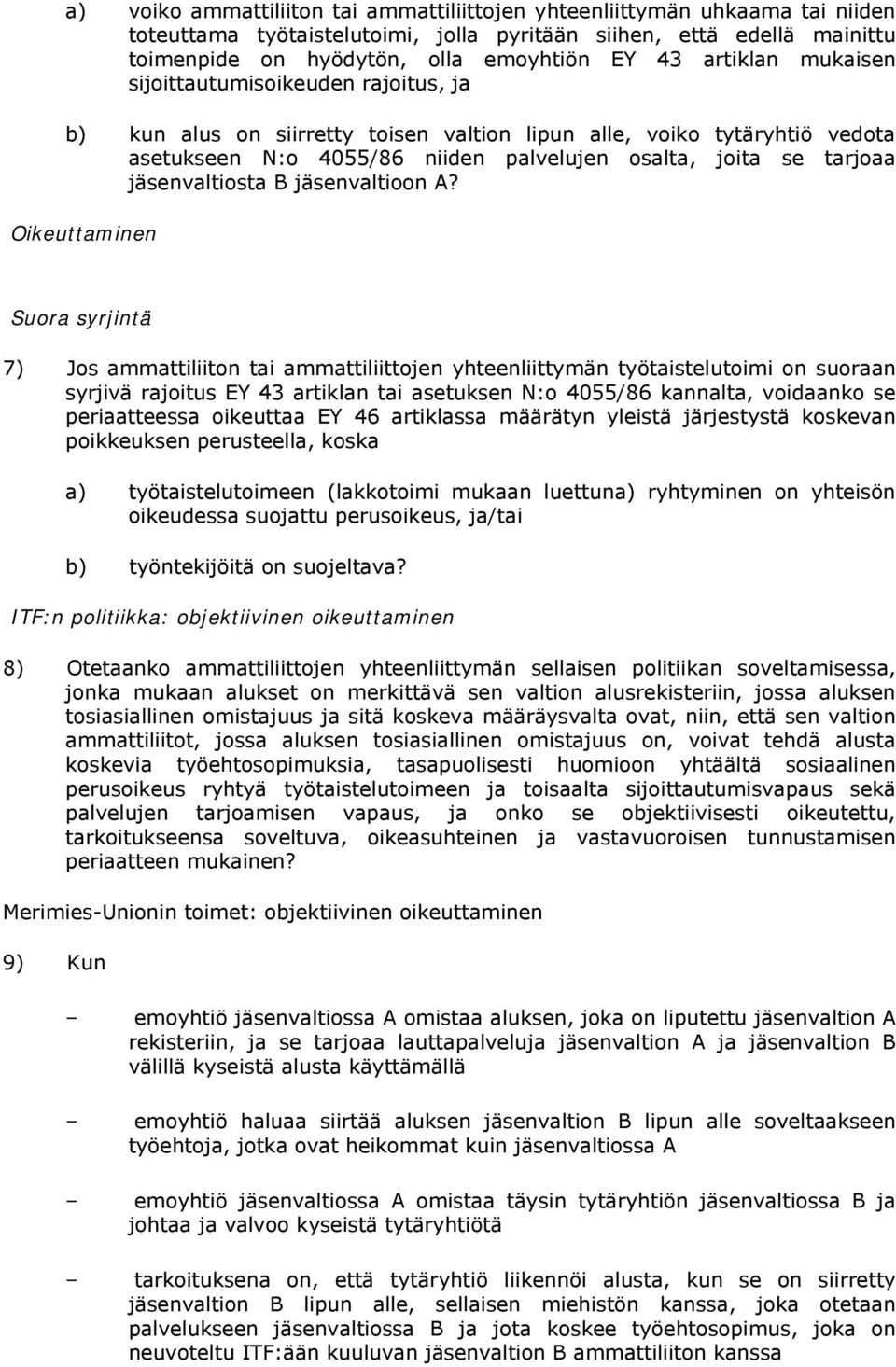 jäsenvaltiosta B jäsenvaltioon A?