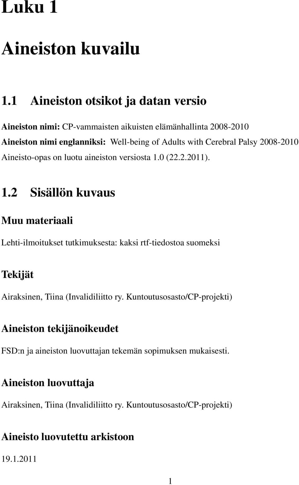 Palsy 2008-2010 Aineisto-opas on luotu aineiston versiosta 1.