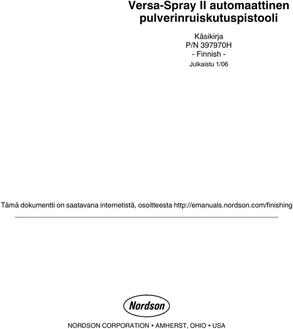 saatavana internetistä, osoitteesta http://emanuals.nordson.