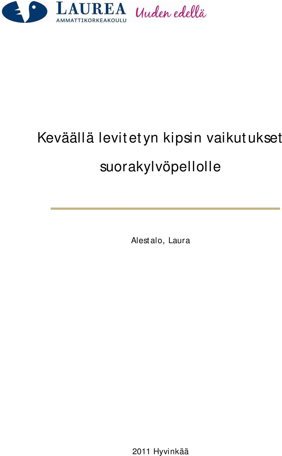 suorakylvöpellolle