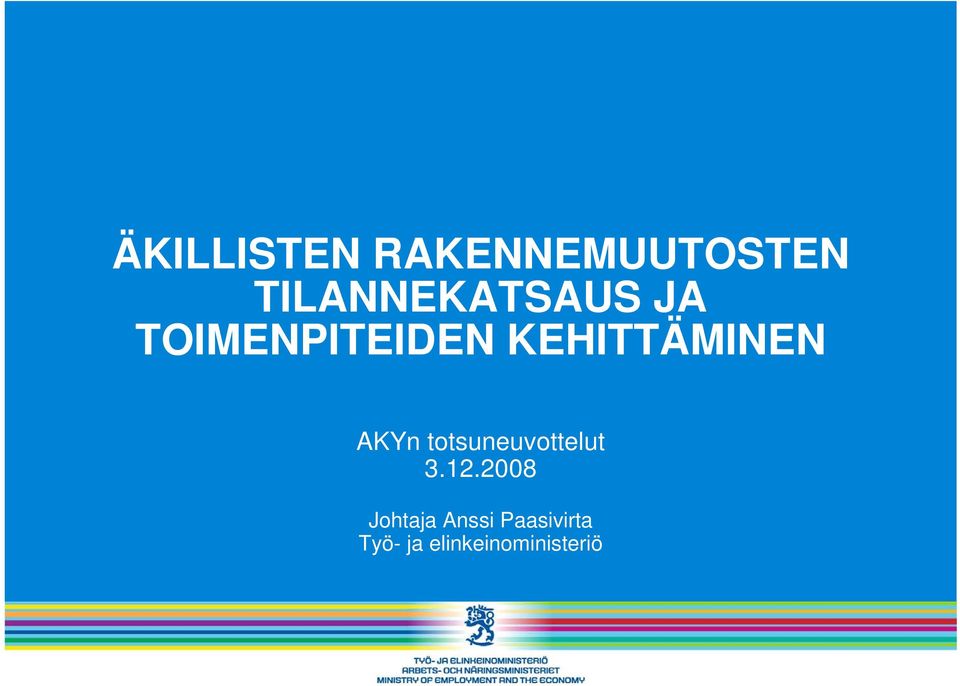 KEHITTÄMINEN AKYn totsuneuvottelut 3.12.