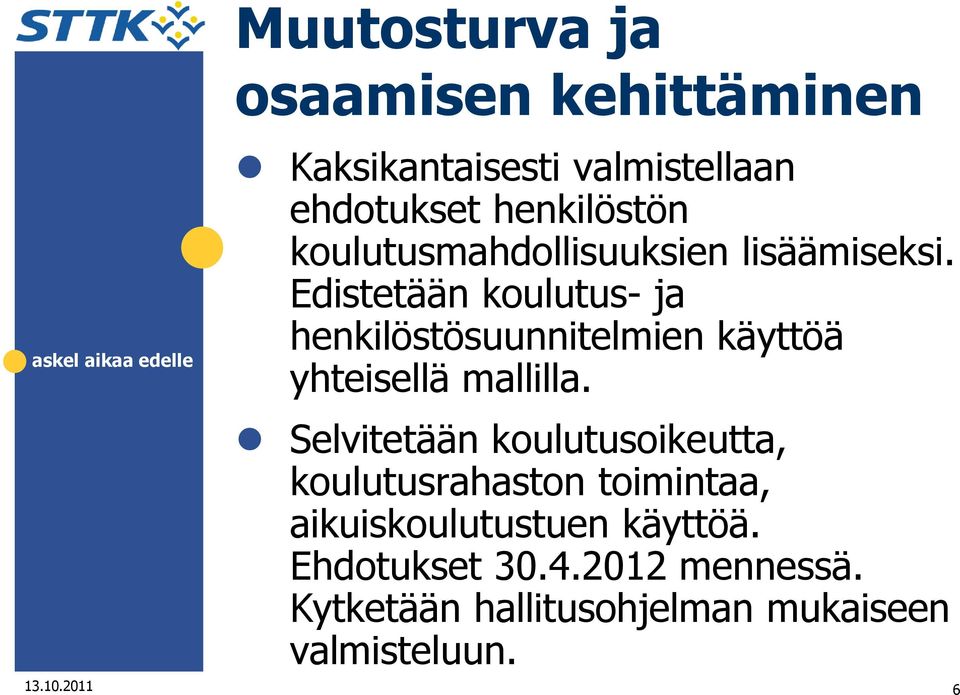 Edistetään koulutus- ja henkilöstösuunnitelmien käyttöä yhteisellä mallilla.