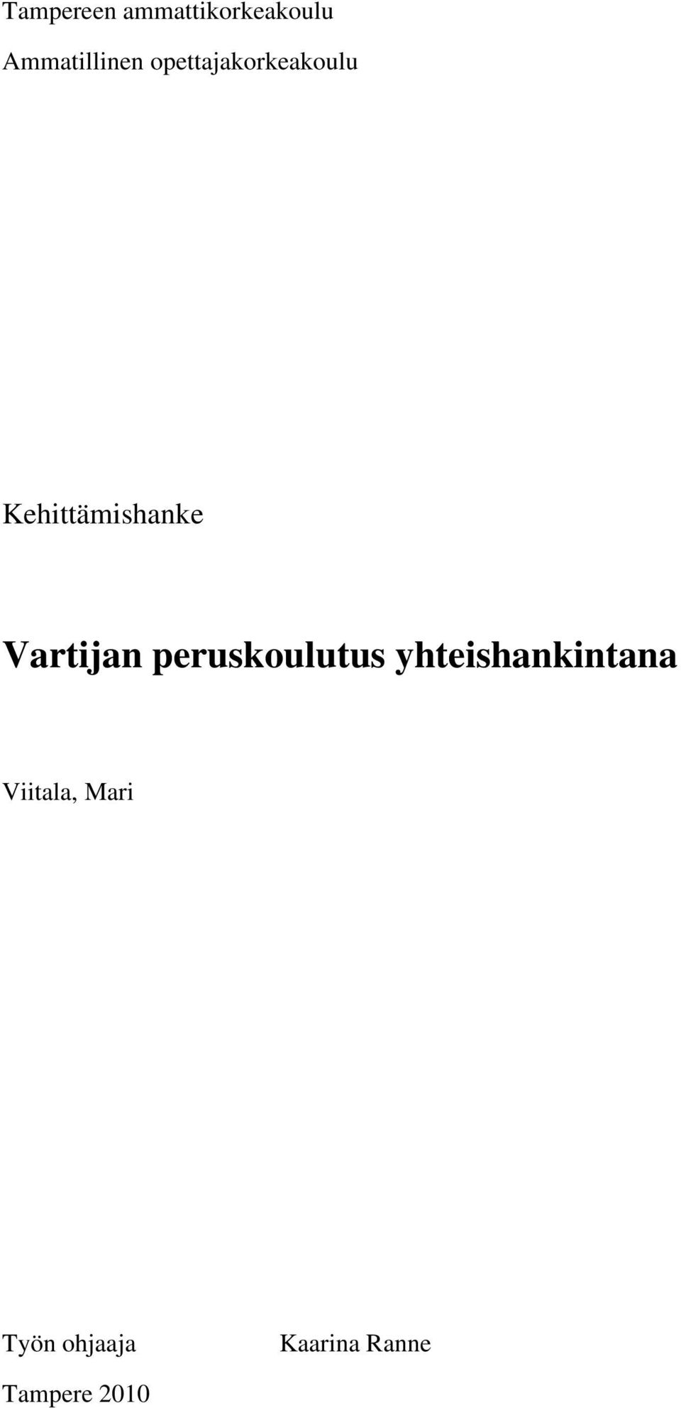 Vartijan peruskoulutus yhteishankintana