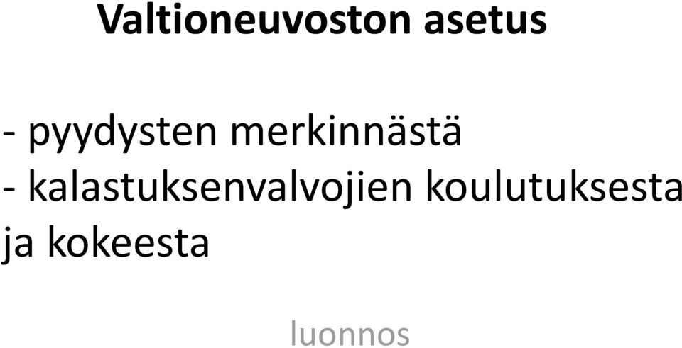 kalastuksenvalvojien