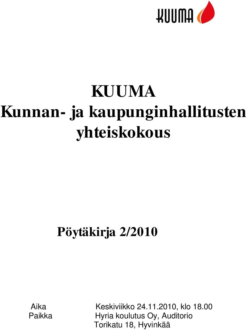 Keskiviikko 24.11.2010, klo 18.