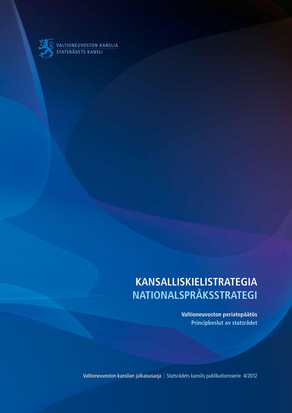 statsrådet Valtioneuvoston kanslian