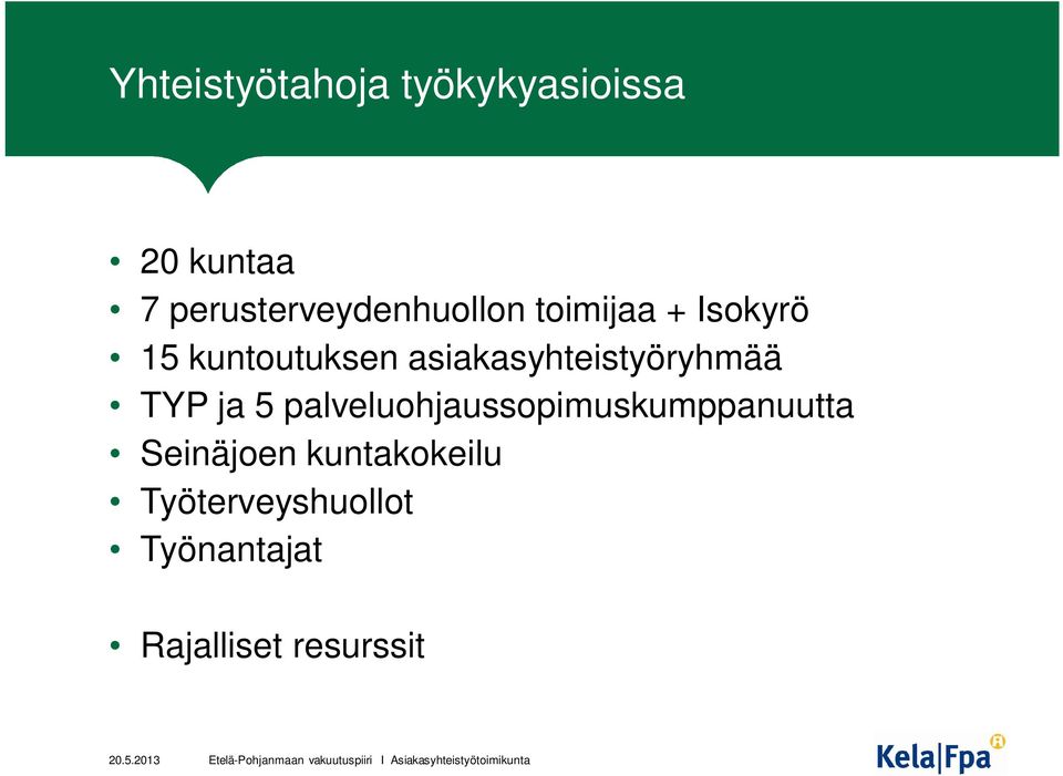 palveluohjaussopimuskumppanuutta Seinäjoen kuntakokeilu Työterveyshuollot