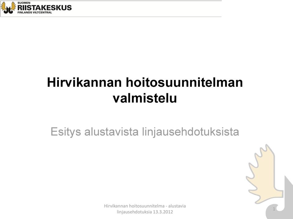 valmistelu Esitys