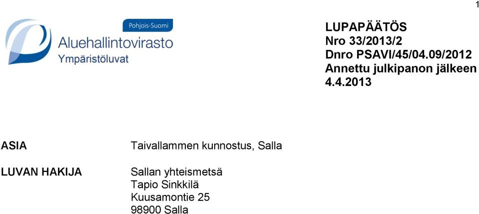 4.2013 1 ASIA LUVAN HAKIJA Taivallammen
