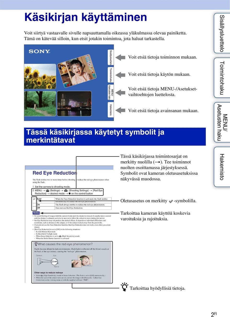 Voit etsiä tietoja MENU-/Asetuksetvaihtoehtojen luettelosta. Voit etsiä tietoja avainsanan mukaan.