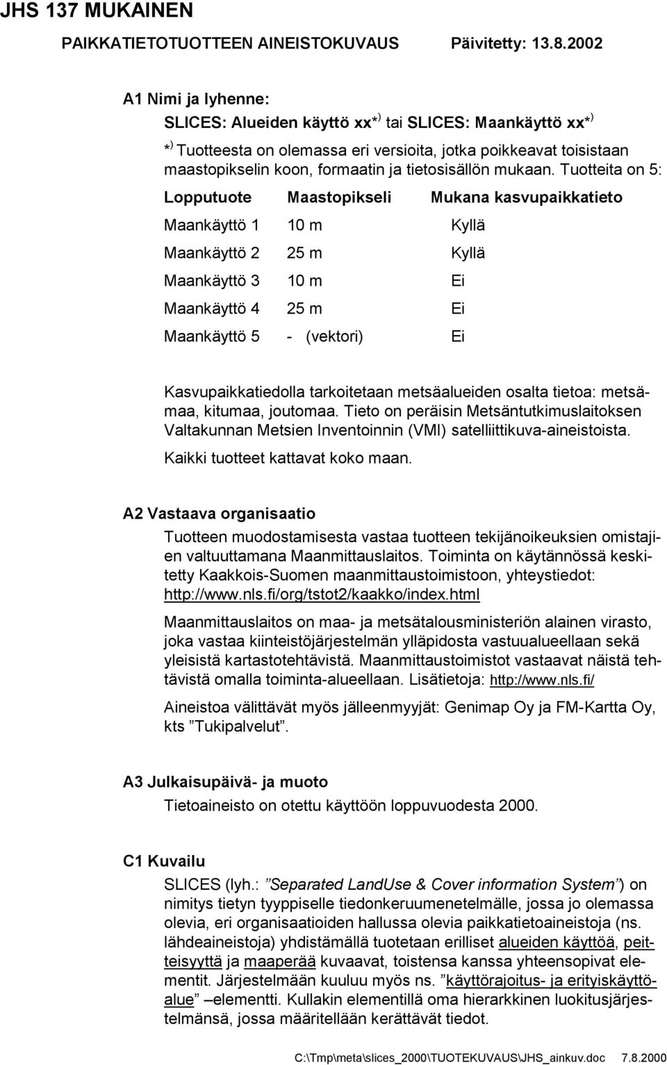 tietosisällön mukaan.