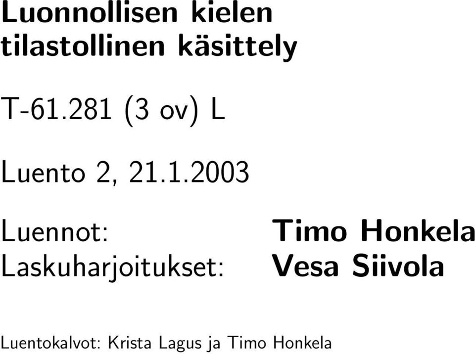 Luennot: Laskuharjoitukset: Timo Honkela