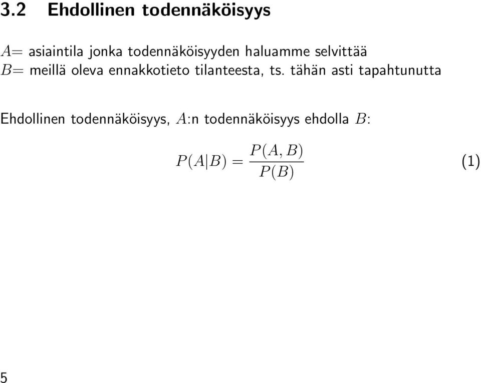 ennakkotieto tilanteesta, ts.