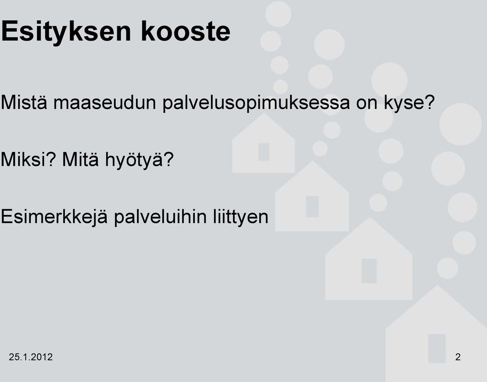 on kyse? Miksi? Mitä hyötyä?