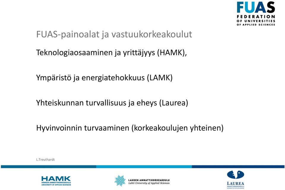 ja energiatehokkuus (LAMK) Yhteiskunnan turvallisuus