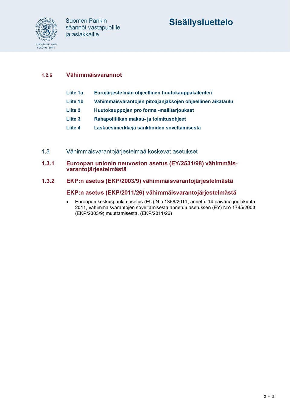 Vähimmäisvarantojärjestelmää koskevat asetukset 1.3.