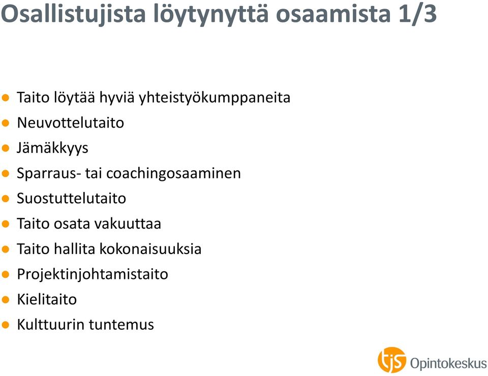 coachingosaaminen Suostuttelutaito Taito osata vakuuttaa Taito