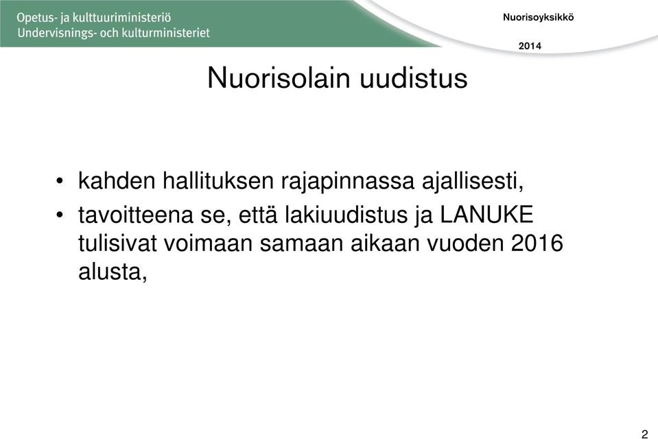 se, että lakiuudistus ja LANUKE