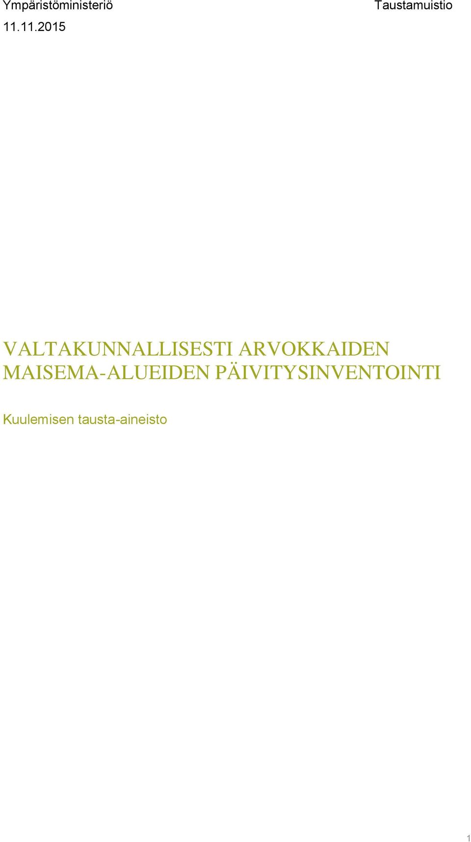 VALTAKUNNALLISESTI ARVOKKAIDEN