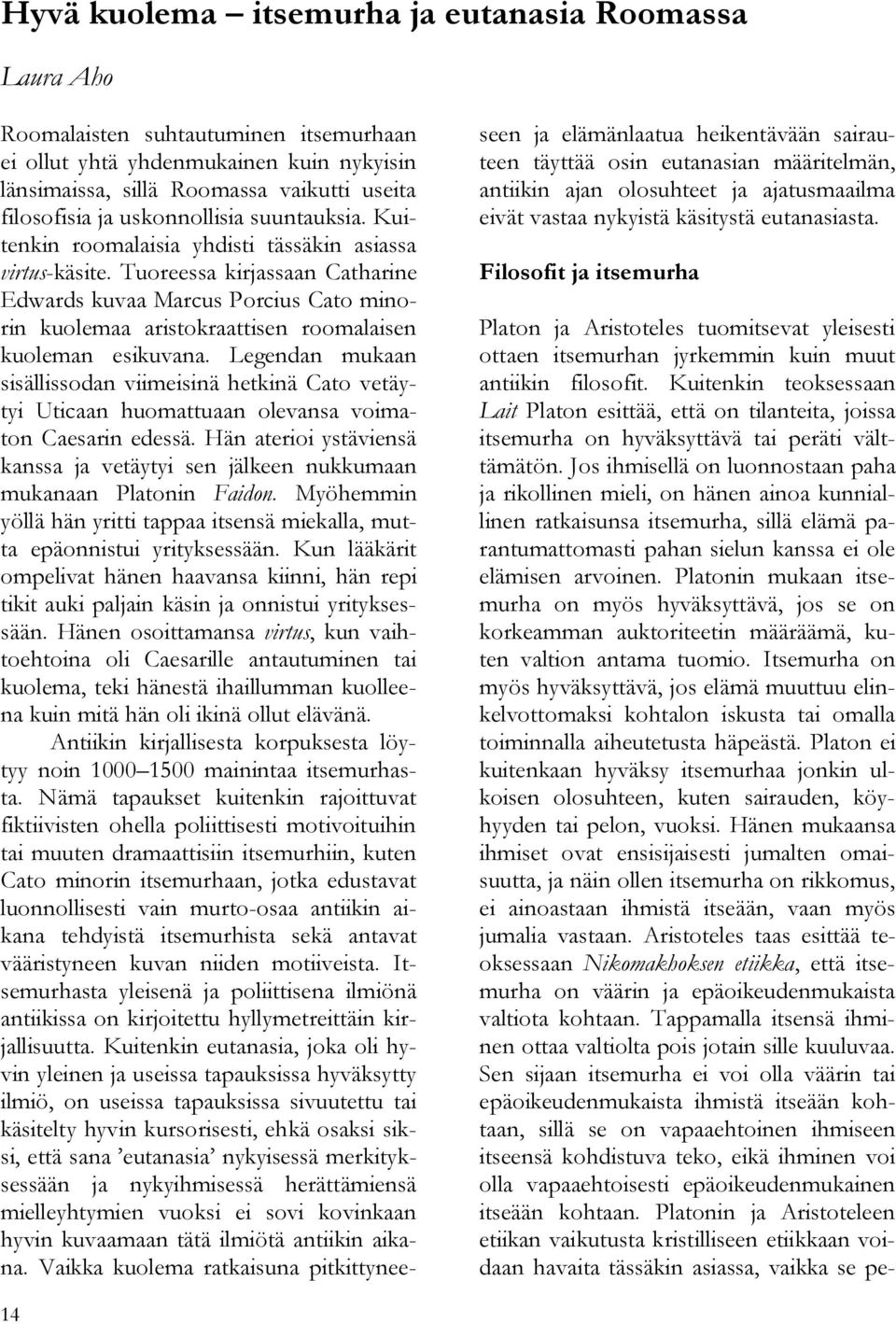 Puheenjohtajan tervehdys Anneli Luhtala 3 EPUH & Domus Pompeiana Antero Puheenjohtajan tervehdys Anneli Luhtala 3 EPUH & Domus Pompeiana Antero