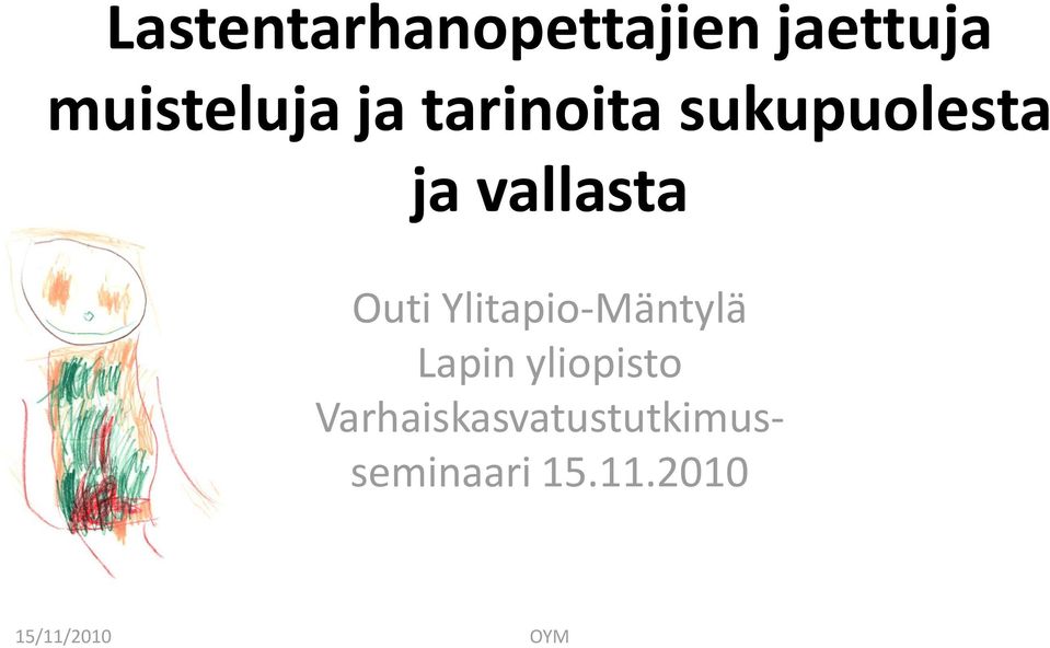 Ylitapio-Mäntylä Lapin yliopisto