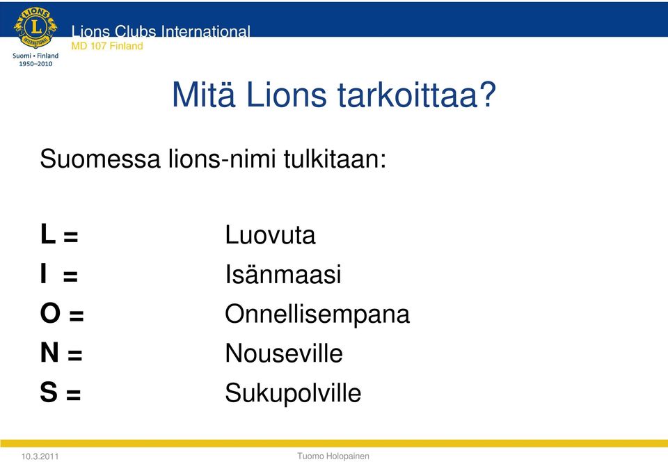 = O = N = S = Luovuta Isänmaasi