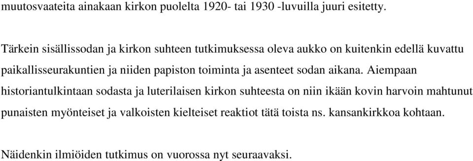 papiston toiminta ja asenteet sodan aikana.