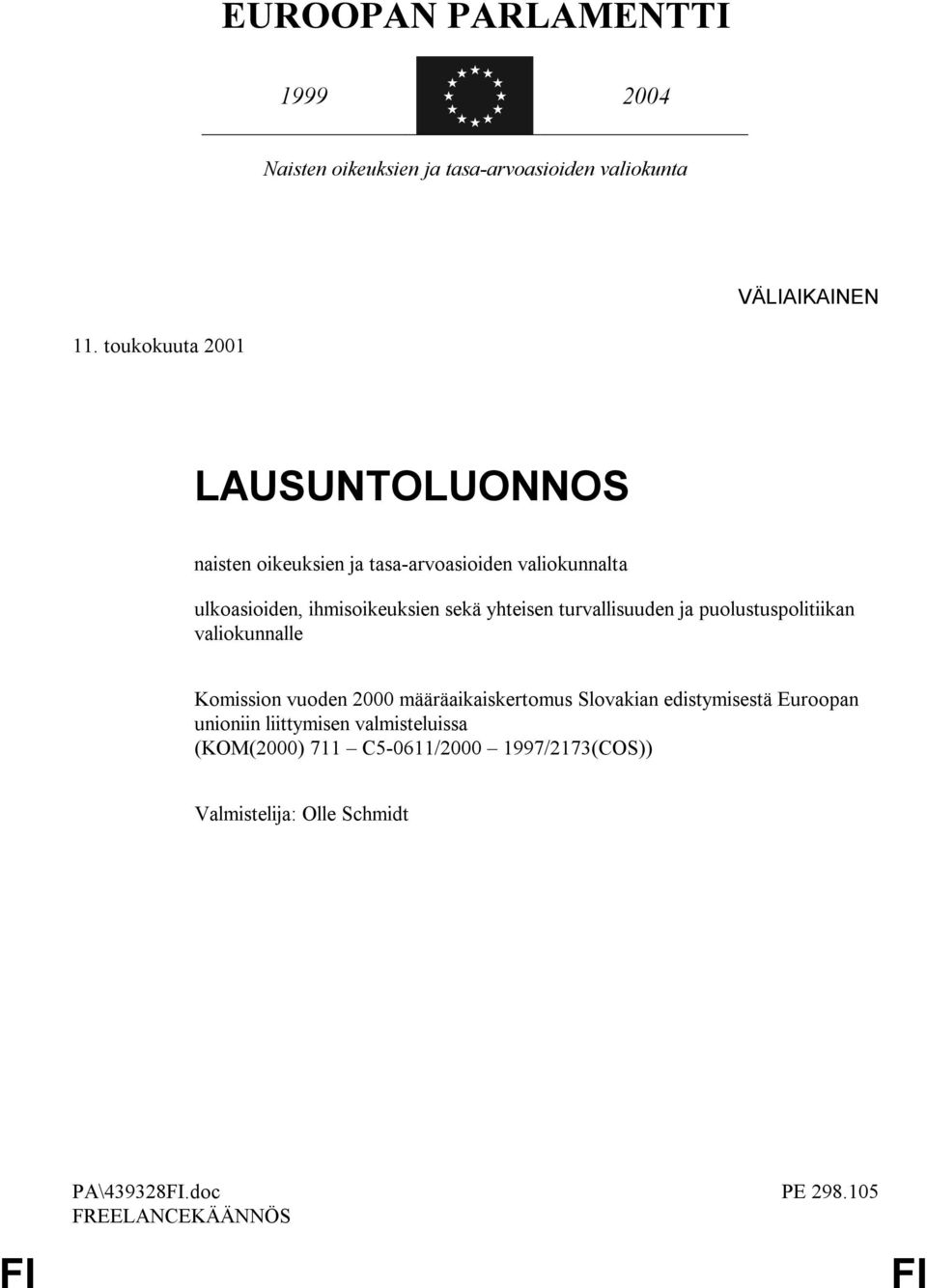 yhteisen turvallisuuden ja puolustuspolitiikan valiokunnalle Komission vuoden 2000 määräaikaiskertomus Slovakian