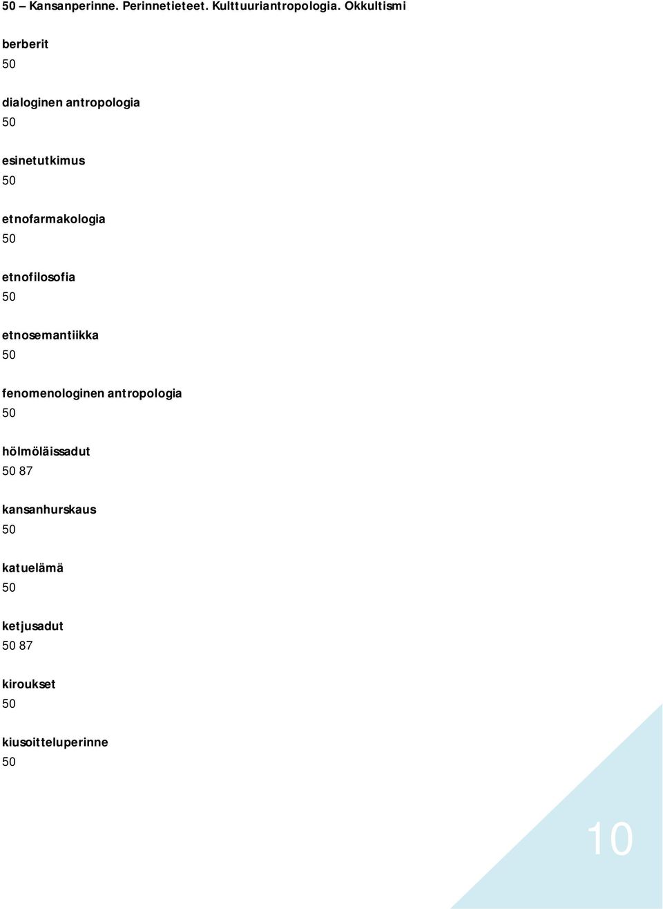 etnofarmakologia etnofilosofia etnosemantiikka fenomenologinen