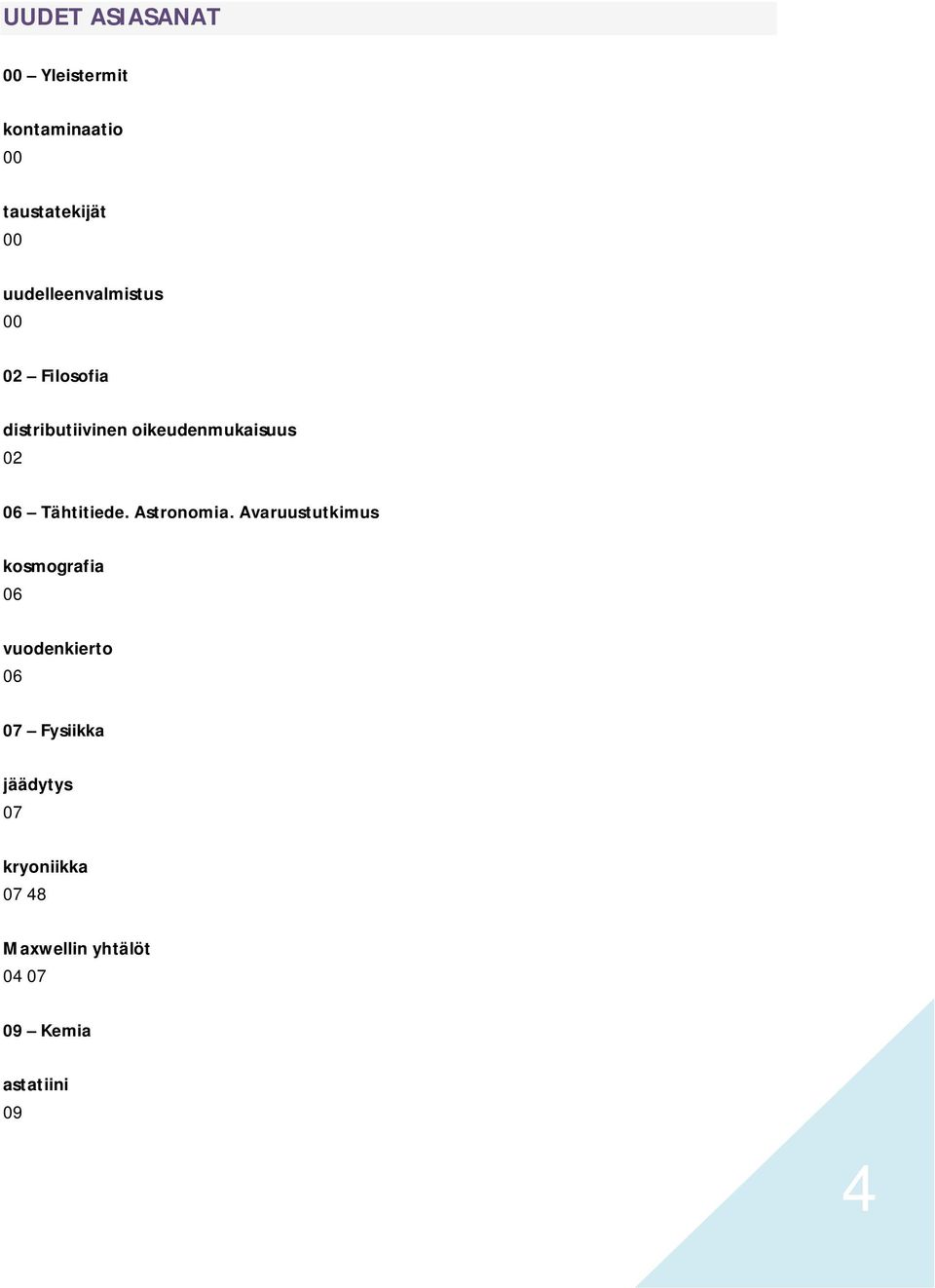 06 Tähtitiede. Astronomia.