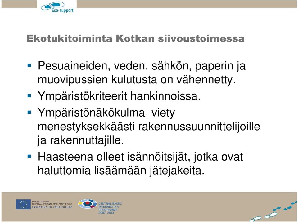 Ympäristönäkökulma viety menestyksekkäästi rakennussuunnittelijoille ja