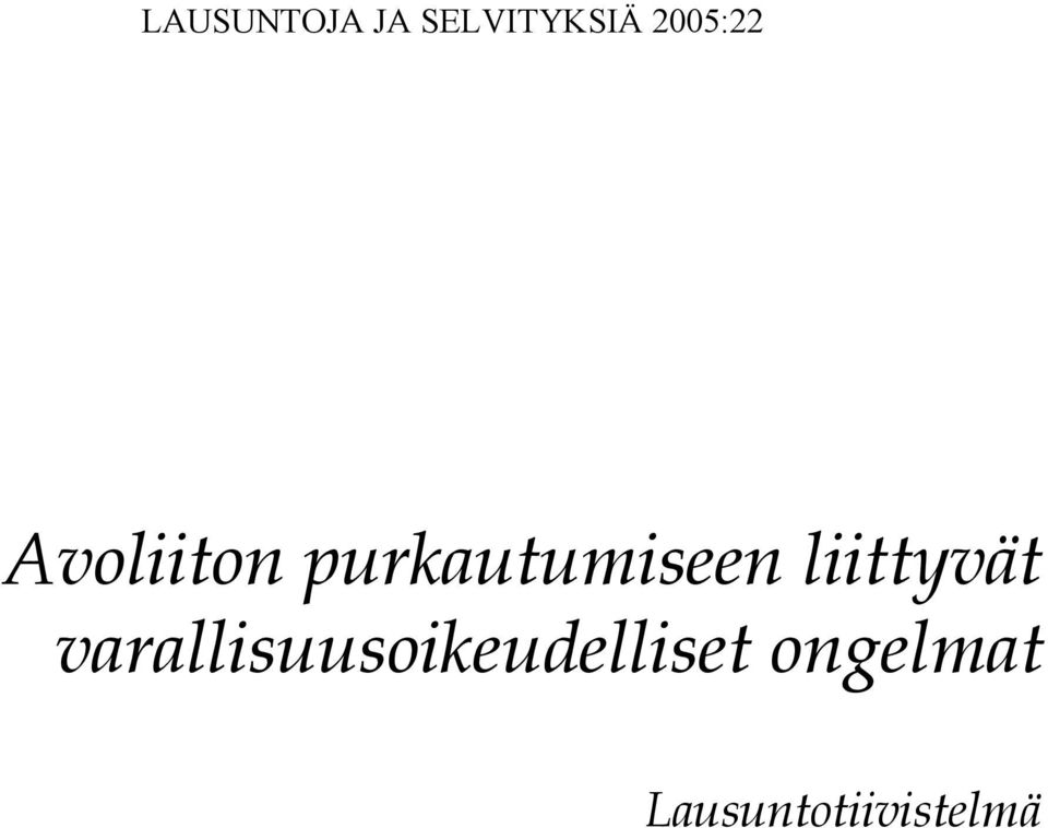 purkautumiseen liittyvät