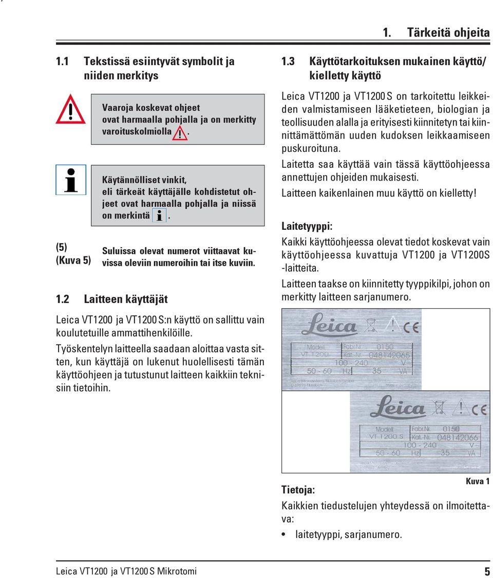 2 Laitteen käyttäjät 1.