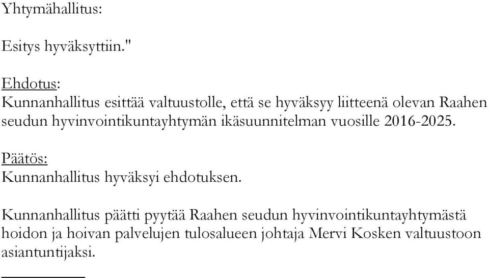hyvinvointikuntayhtymän ikäsuunnitelman vuosille 2016-2025.