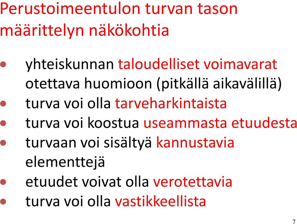 olla tarveharkintaista turva voi koostua useammasta etuudesta turvaan voi