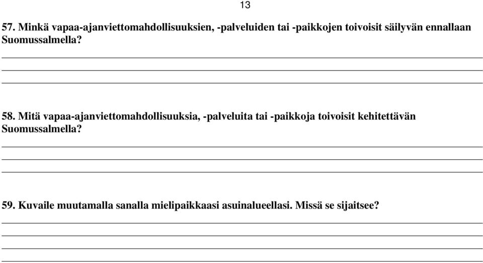 säilyvän ennallaan Suomussalmella? 58.