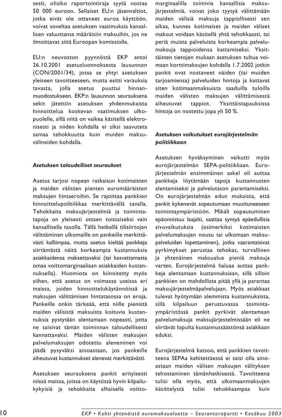 EU:n neuvoston pyynnöstä EKP antoi 26.10.