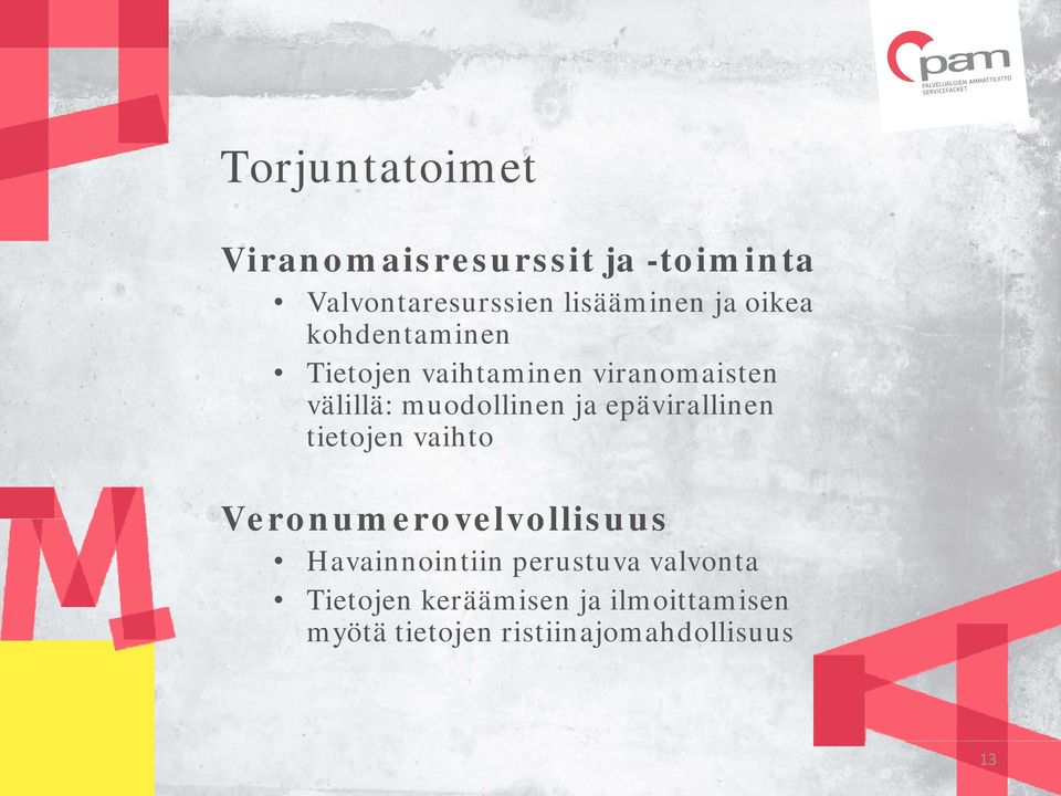 epävirallinen tietojen vaihto Veronumerovelvollisuus Havainnointiin perustuva