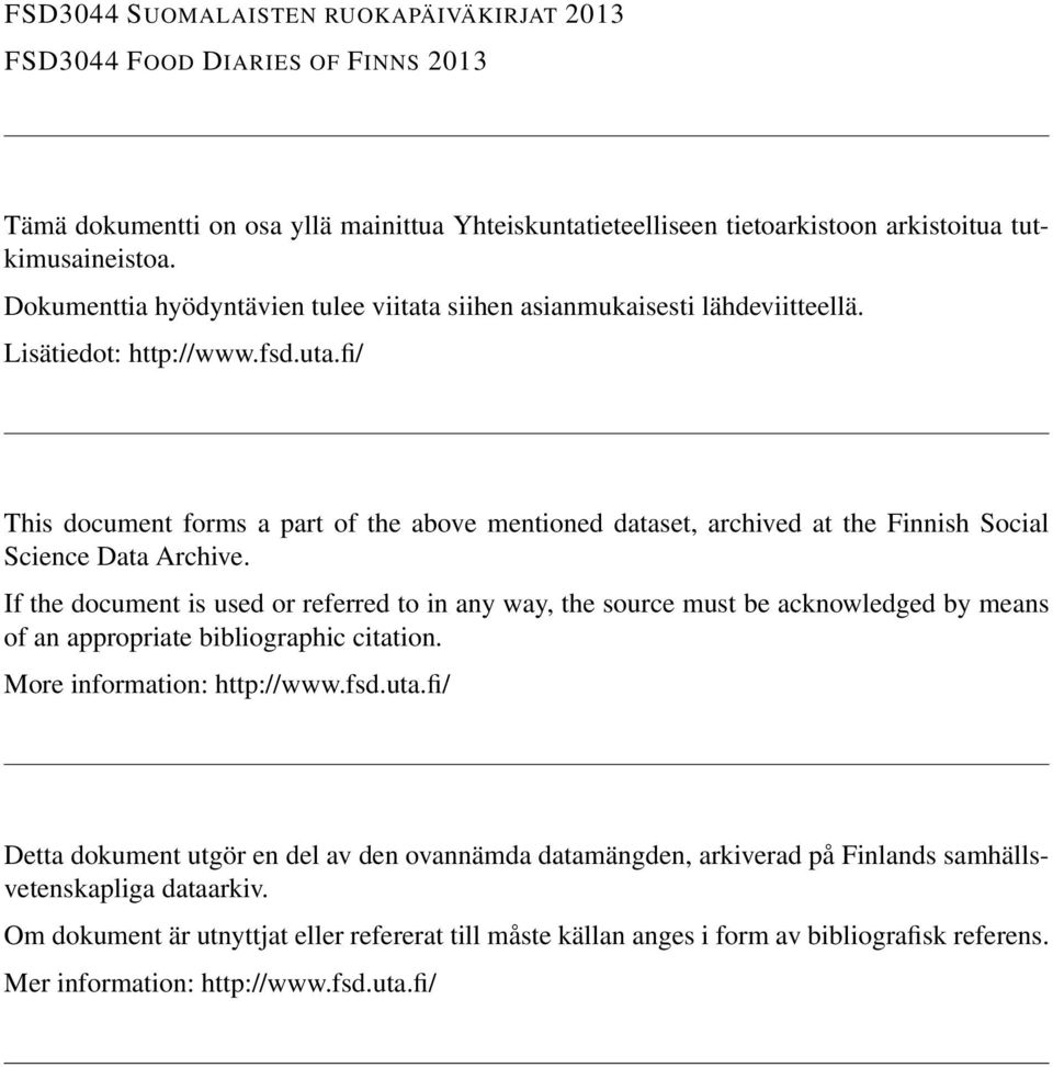 fi/ This document forms a part of the above mentioned dataset, archived at the Finnish Social Science Data Archive.