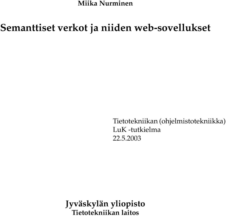 (ohjelmistotekniikka) LuK -tutkielma 22.