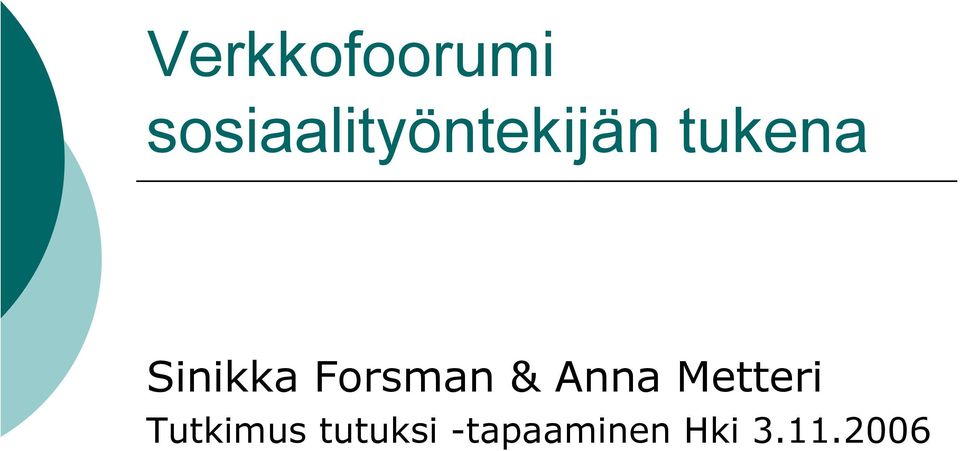 Sinikka Forsman & Anna