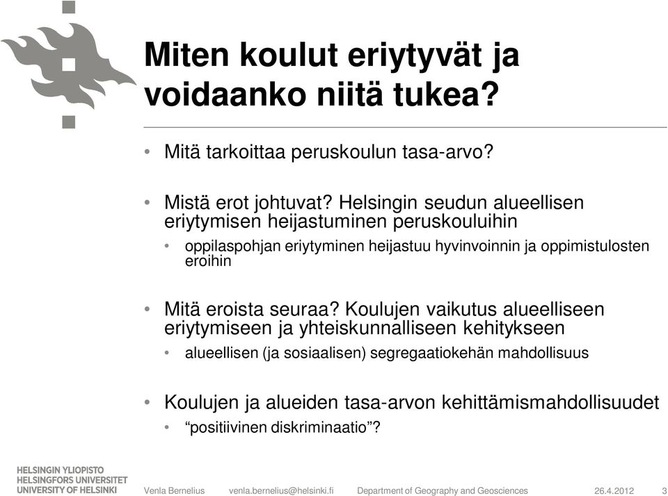 oppimistulosten eroihin Mitä eroista seuraa?