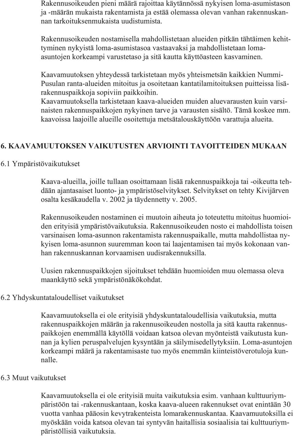 käyttöasteen kasvaminen.