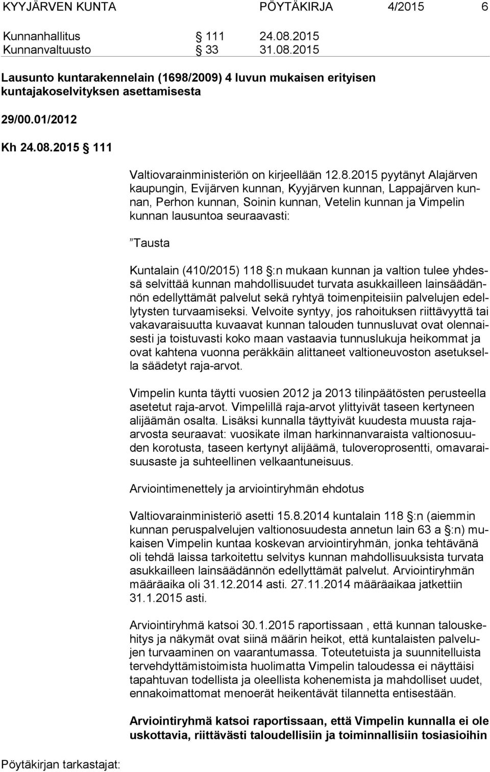2015 111 Valtiovarainministeriön on kirjeellään 12.8.