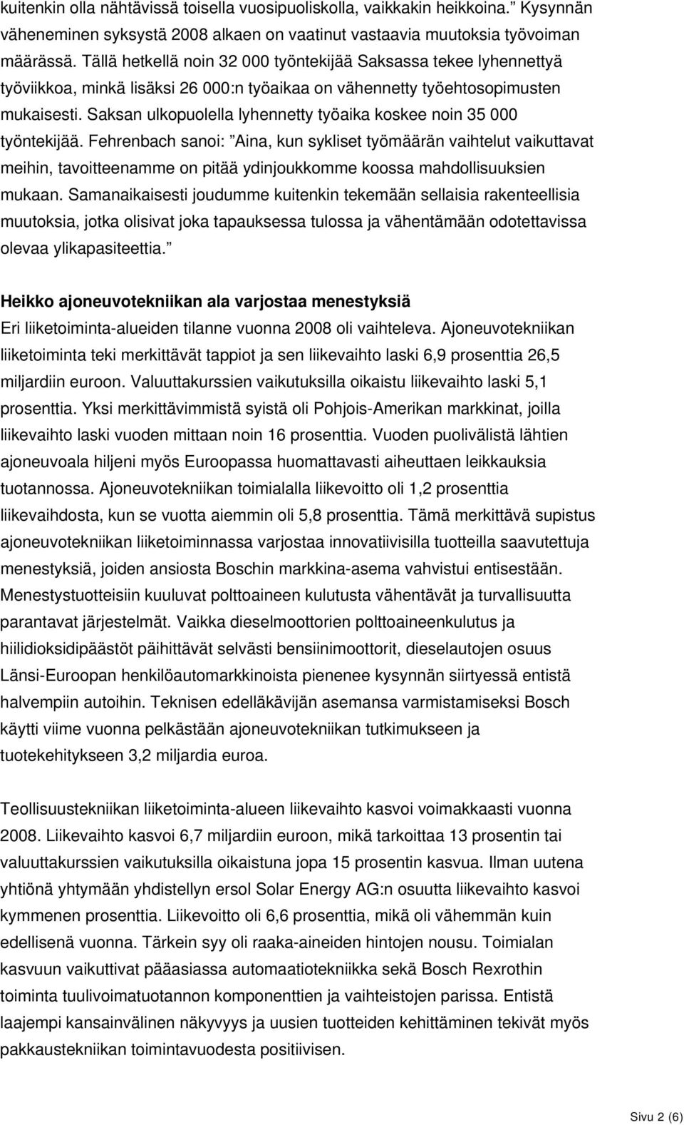 Saksan ulkopuolella lyhennetty työaika koskee noin 35 000 työntekijää.