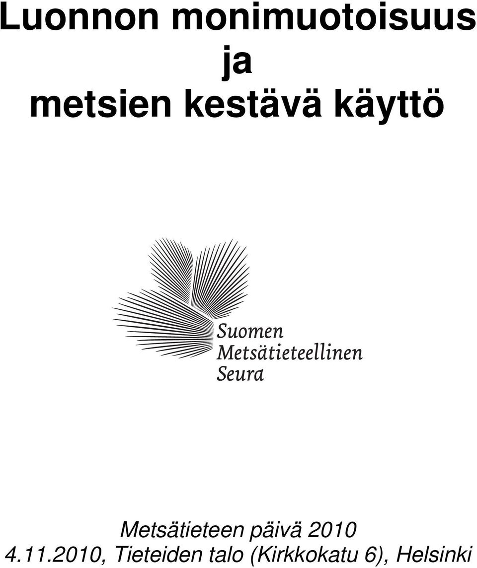 Metsätieteen päivä 2010 4.11.