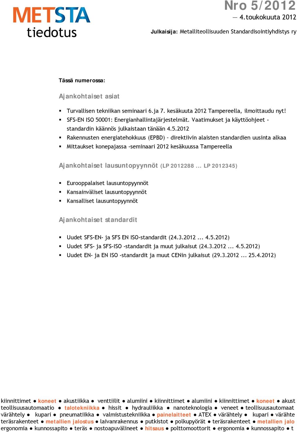 001: Energianhallintajärjestelmät. Vaatimukset ja käyttöohjeet - standardin käännös julkaistaan tänään 4.5.