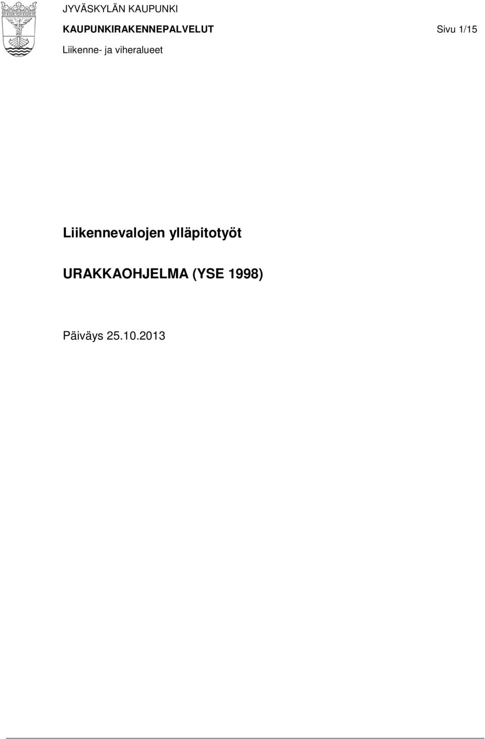 ylläpitotyöt URAKKAOHJELMA