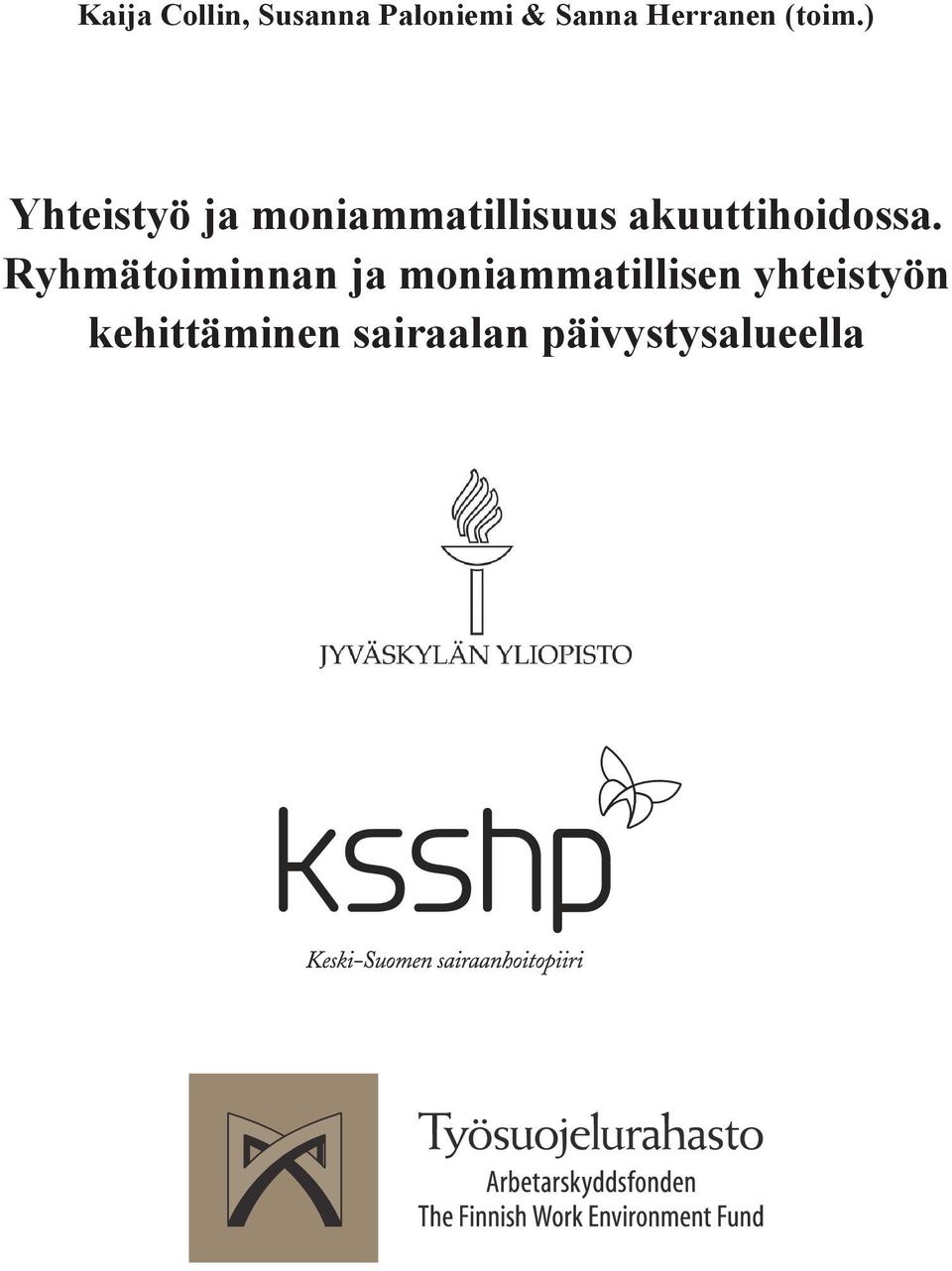 ) Yhteistyö ja moniammatillisuus